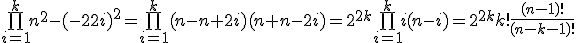 \bigprod_{i=1}^k{n^2-(n-2i)^2}=\bigprod_{i=1}^k{(n-n+2i)(n+n-2i)}=2^{2k}\bigprod_{i=1}^ki(n-i)=2^{2k}k!\frac{(n-1)!}{(n-k-1)!}